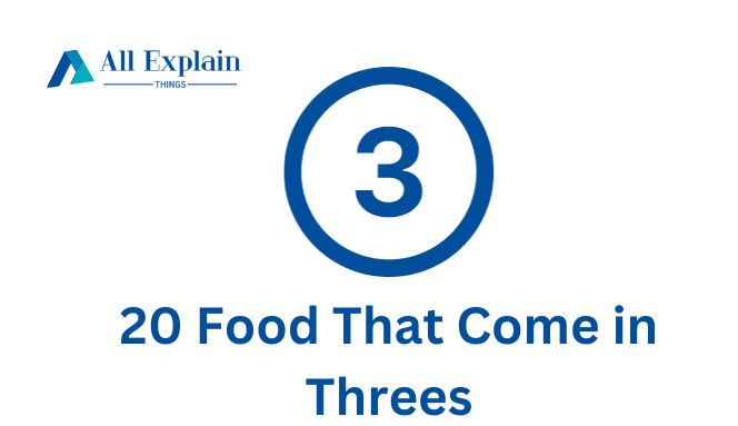 Food That Come in Threes